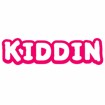 Kiddin