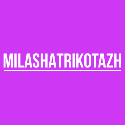 MILASHATRIKOTAZH