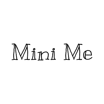 Mini Me