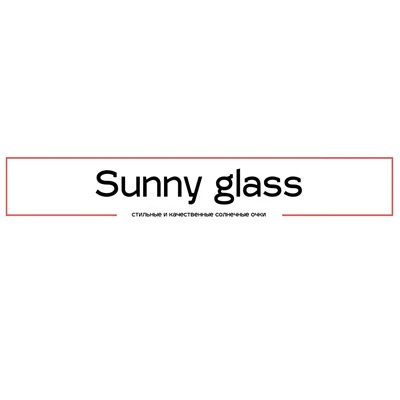 SUNNY GLASS